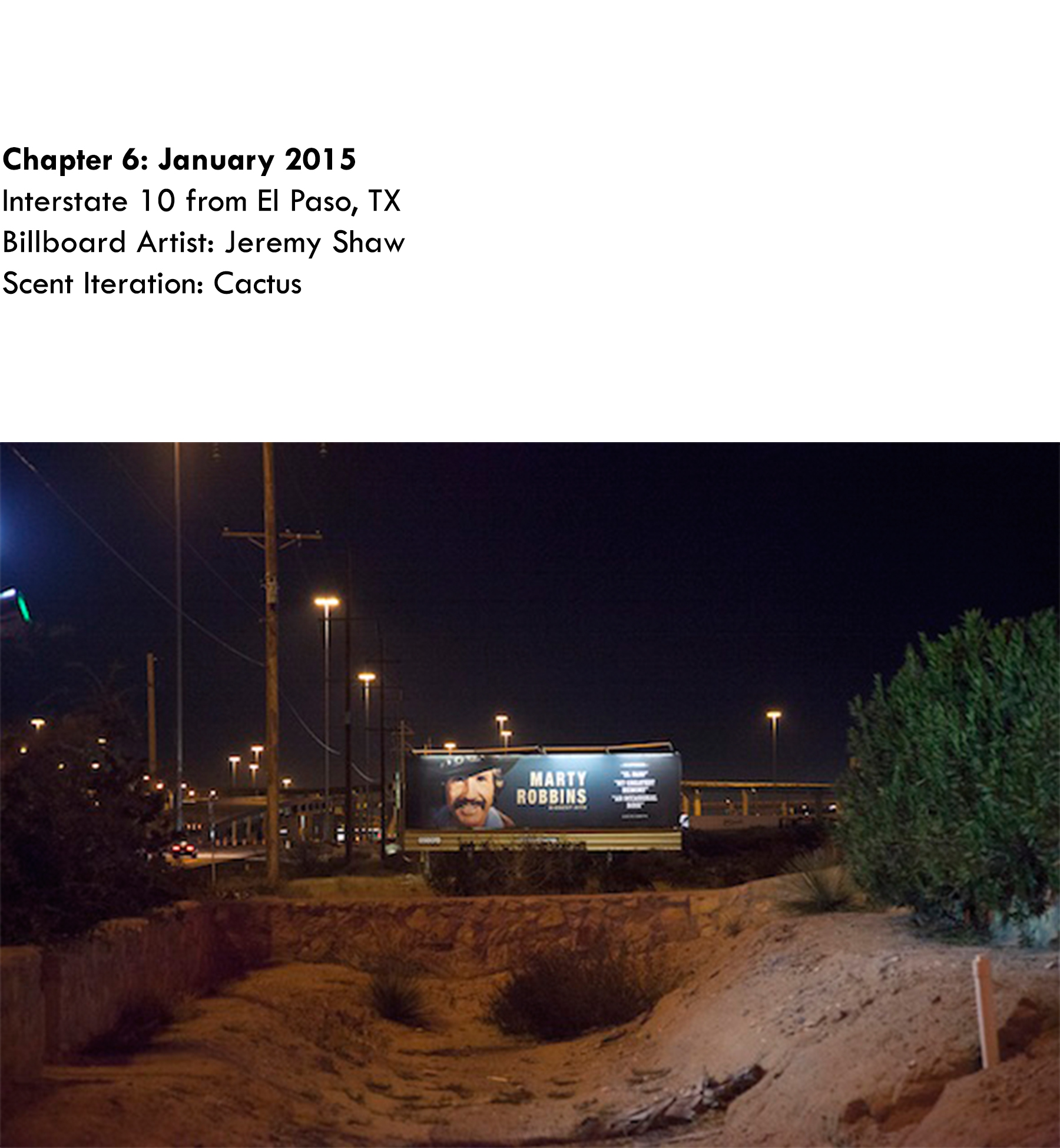 Chapter 6: January 2015, Jeremy Shaw, Interstate 10 from El Paso, TX, Scent Iteration: Cactus